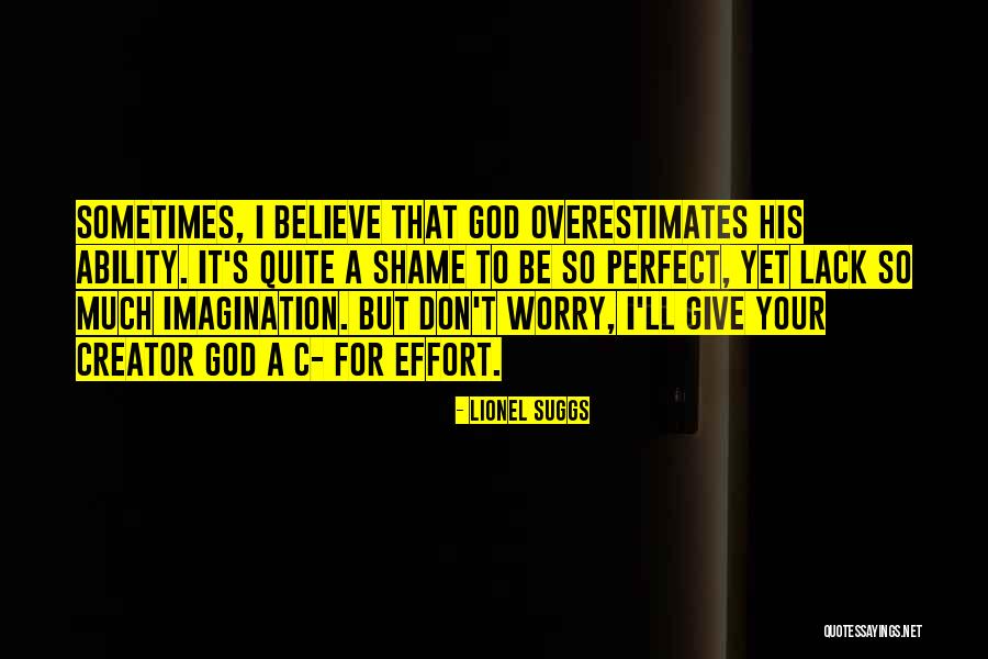 Creator S Quotes By Lionel Suggs Creator S Quotes By Lionel Suggs