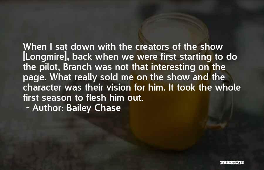 Creators Quotes By Bailey Chase