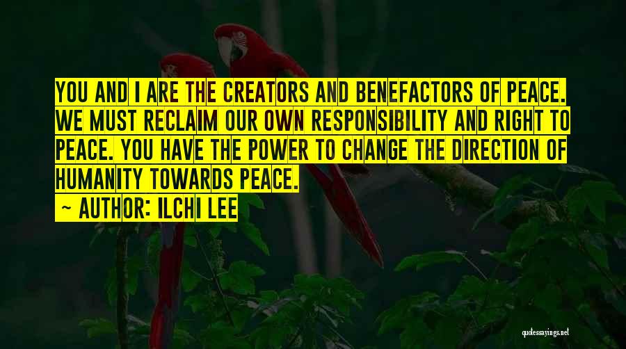 Creators Quotes By Ilchi Lee