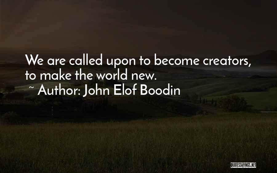 Creators Quotes By John Elof Boodin