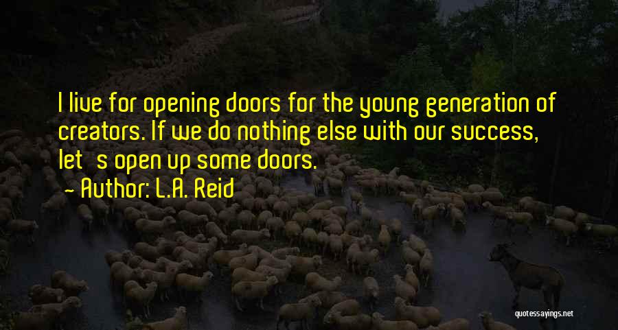 Creators Quotes By L.A. Reid