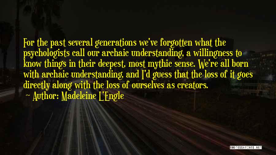 Creators Quotes By Madeleine L'Engle