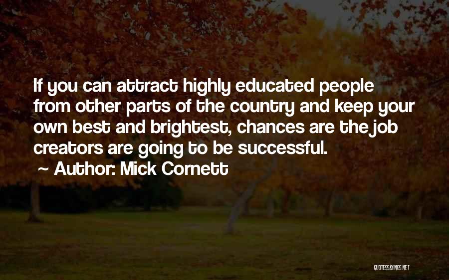 Creators Quotes By Mick Cornett