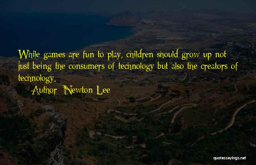 Creators Quotes By Newton Lee