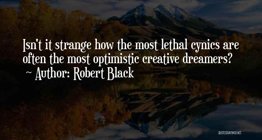 Creators Quotes By Robert Black