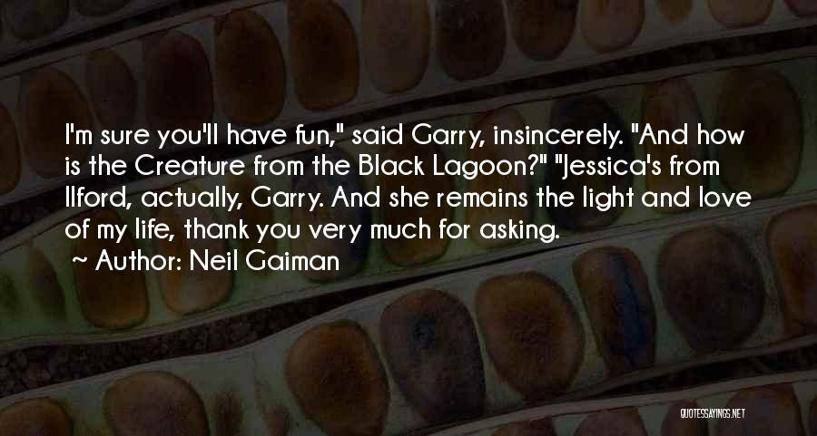 Creature Black Lagoon Quotes By Neil Gaiman