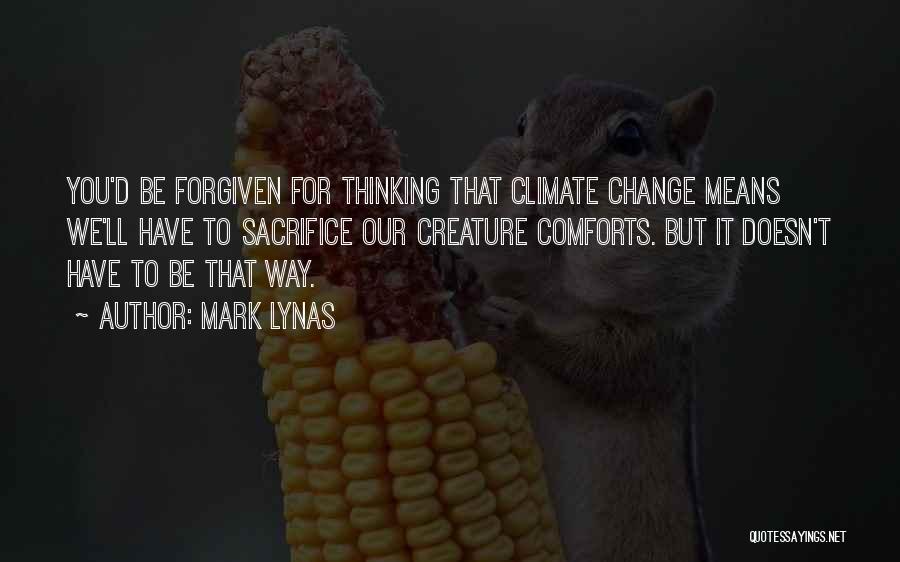 Creature Comforts Quotes By Mark Lynas