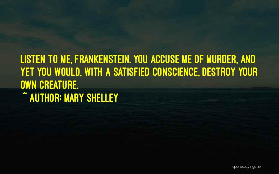 Creature In Frankenstein Quotes By Mary Shelley