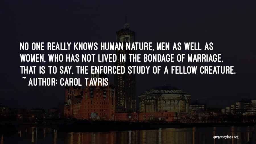 Creature Of Nature Quotes By Carol Tavris