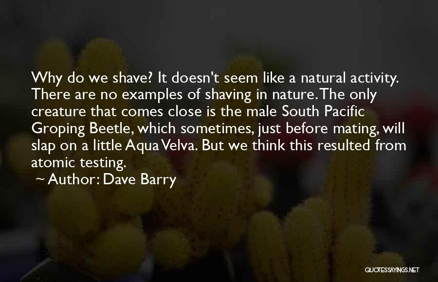 Creature Of Nature Quotes By Dave Barry