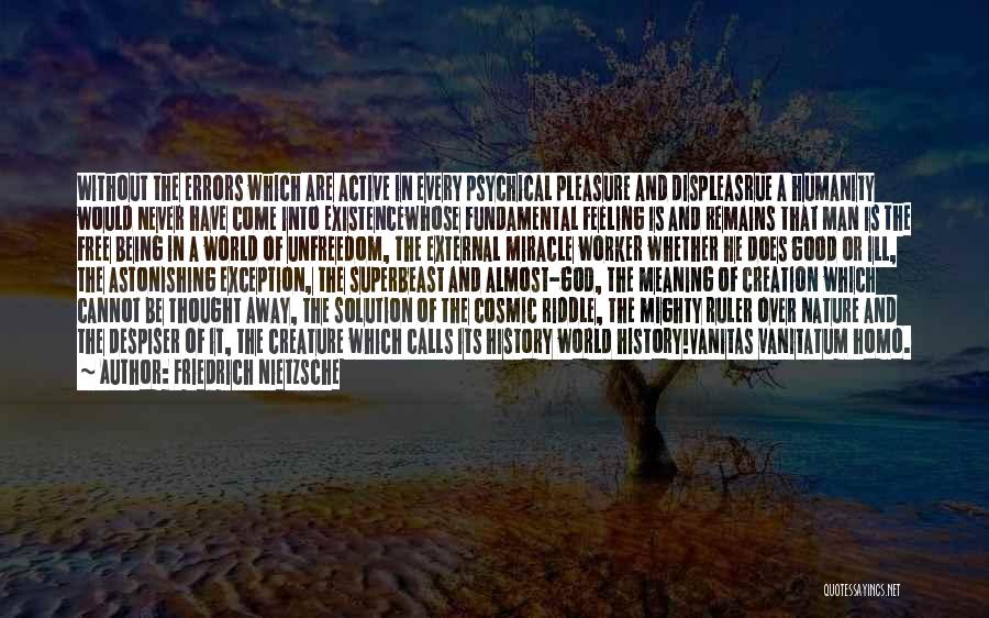 Creature Of Nature Quotes By Friedrich Nietzsche