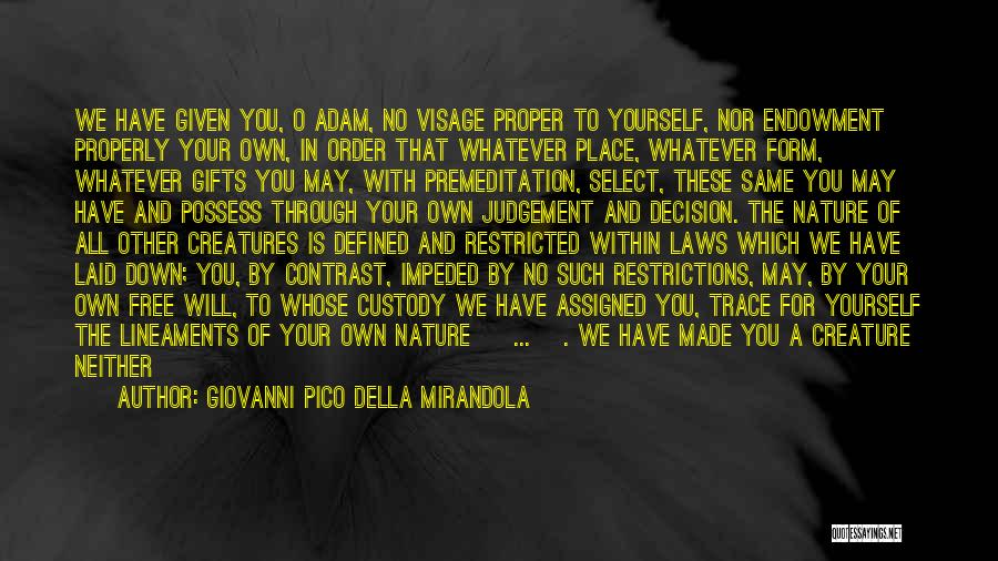 Creature Of Nature Quotes By Giovanni Pico Della Mirandola