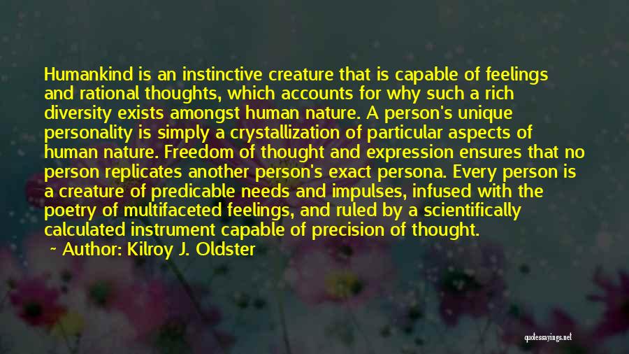 Creature Of Nature Quotes By Kilroy J. Oldster