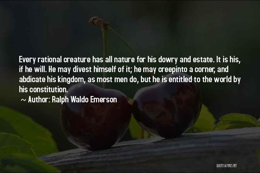 Creature Of Nature Quotes By Ralph Waldo Emerson