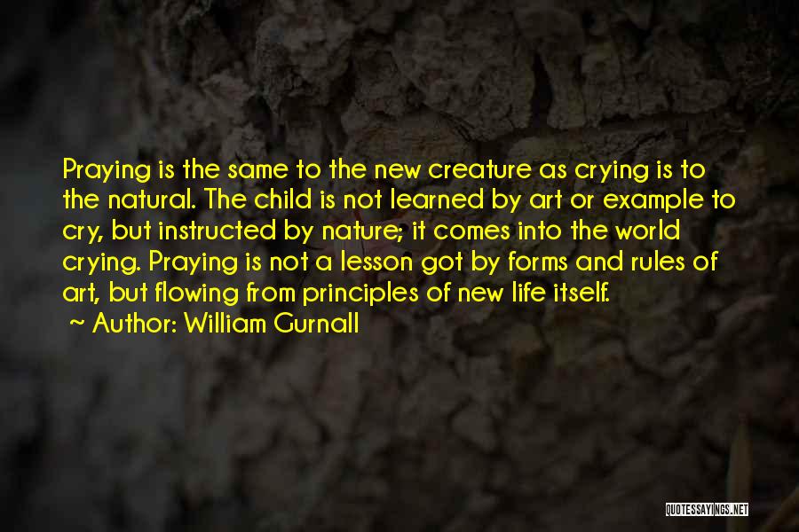 Creature Of Nature Quotes By William Gurnall