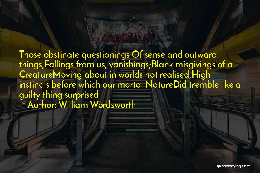 Creature Of Nature Quotes By William Wordsworth