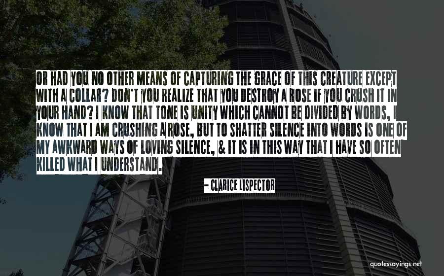 Creature That Cannot Be Killed Quotes By Clarice Lispector Creature That Cannot Be Killed Quotes By Clarice Lispector