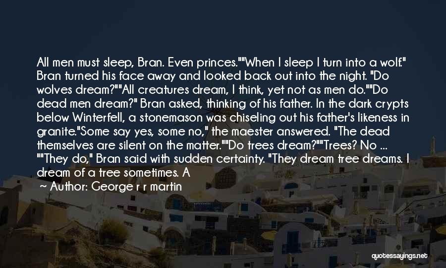 Creatures Of The Night Quotes By George R R Martin