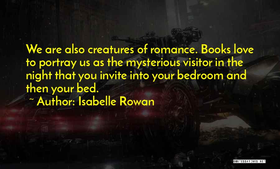 Creatures Of The Night Quotes By Isabelle Rowan