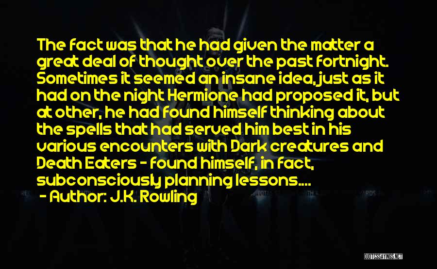 Creatures Of The Night Quotes By J.K. Rowling