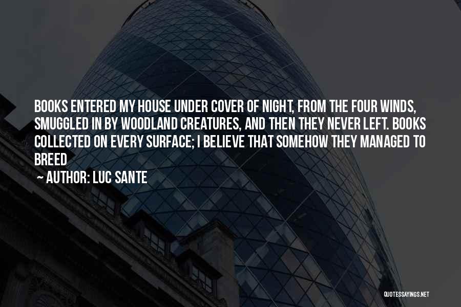 Creatures Of The Night Quotes By Luc Sante