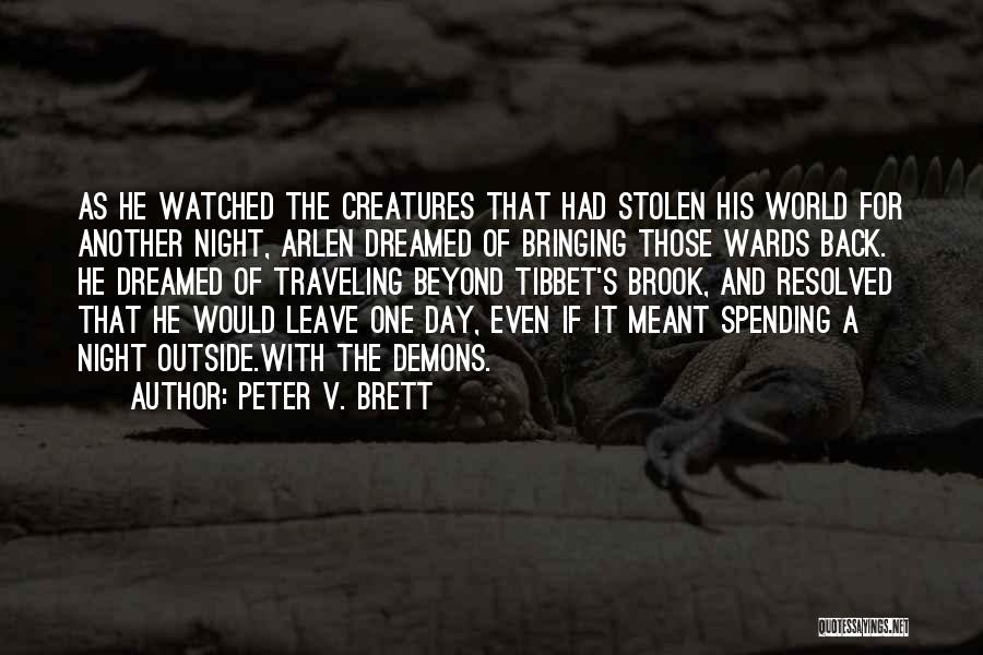 Creatures Of The Night Quotes By Peter V. Brett