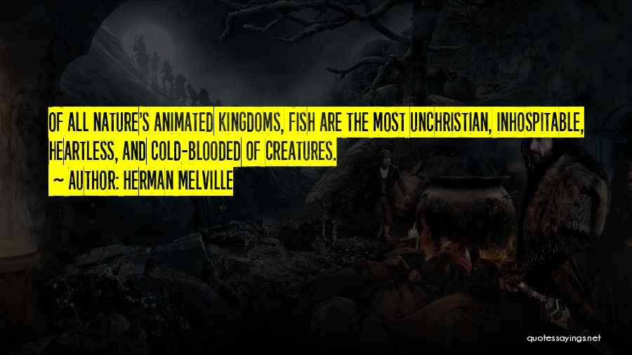 Creatures Of The Sea Quotes By Herman Melville