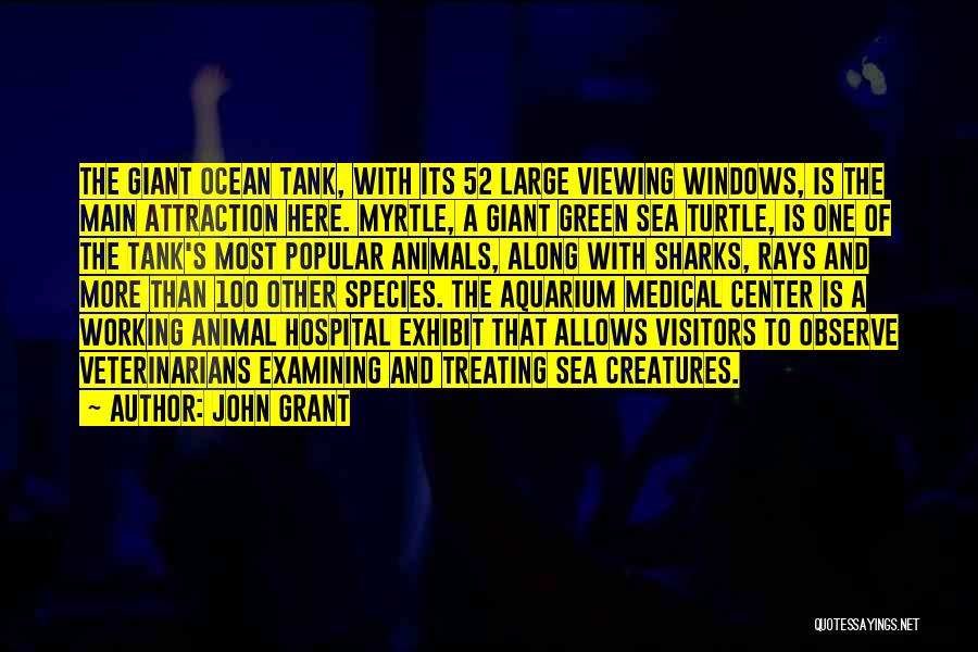 Creatures Of The Sea Quotes By John Grant