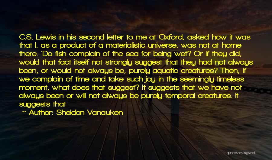 Creatures Of The Sea Quotes By Sheldon Vanauken