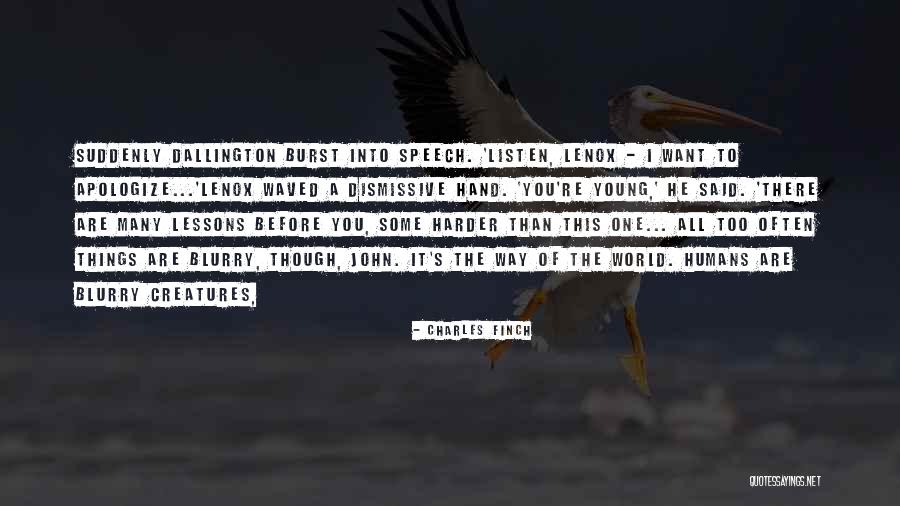 Creatures The World Quotes By Charles Finch Creatures The World Quotes By Charles Finch