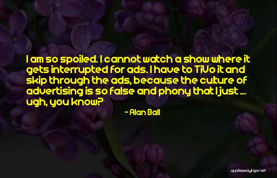 Creatus Series Quotes By Alan Ball Creatus Series Quotes By Alan Ball