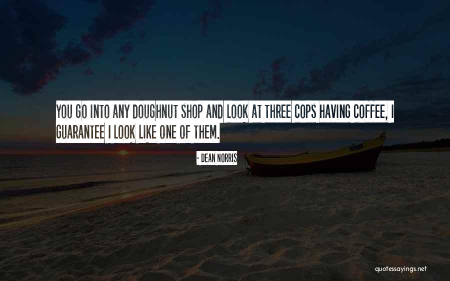 Crebles Quotes By Dean Norris Crebles Quotes By Dean Norris
