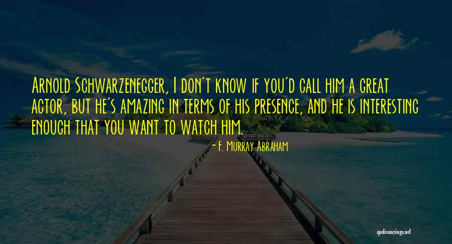 Crecimiento De La Quotes By F. Murray Abraham Crecimiento De La Quotes By F. Murray Abraham