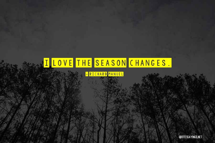 Credences Of Summer Quotes By Richard Manuel Credences Of Summer Quotes By Richard Manuel