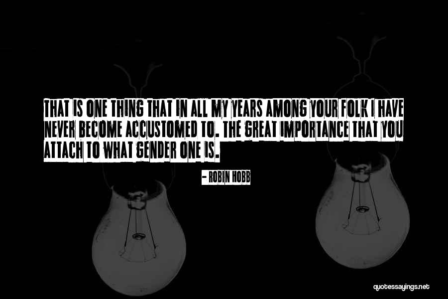 Credencialism Quotes By Robin Hobb