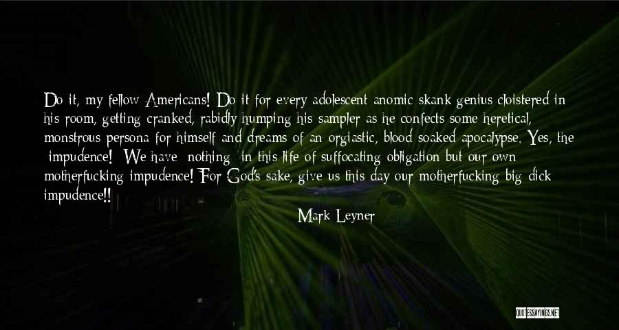 Credentes Quotes By Mark Leyner Credentes Quotes By Mark Leyner