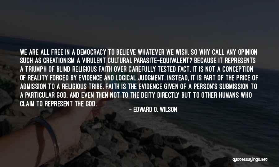 Credentialed Quotes By Edward O. Wilson Credentialed Quotes By Edward O. Wilson