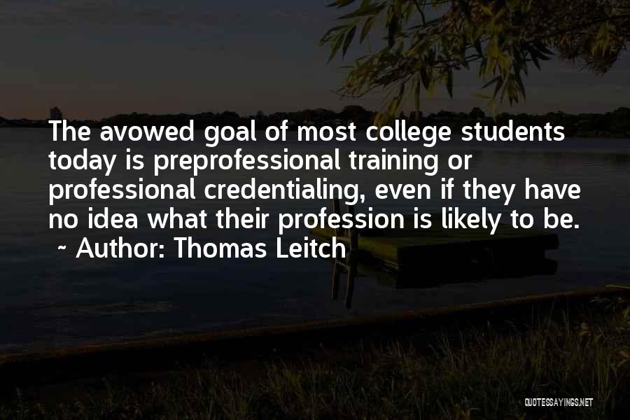 Credentialing Quotes By Thomas Leitch