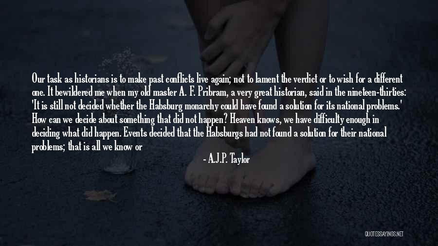 Crederci Quotes By A.J.P. Taylor Crederci Quotes By A.J.P. Taylor