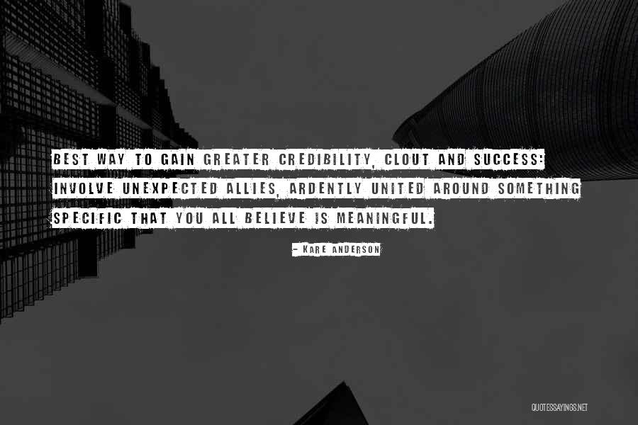 Credibility Best Quotes By Kare Anderson Credibility Best Quotes By Kare Anderson