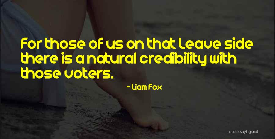 Credibility Best Quotes By Liam Fox Credibility Best Quotes By Liam Fox