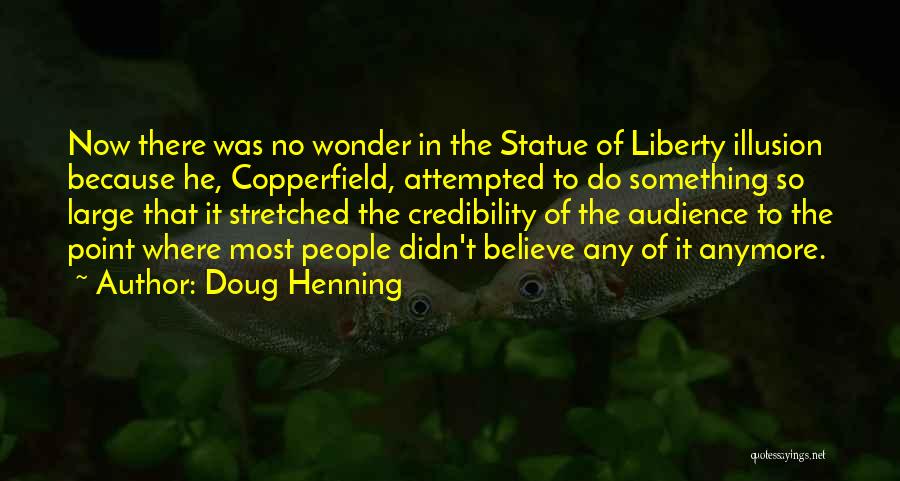 Credibility Quotes By Doug Henning