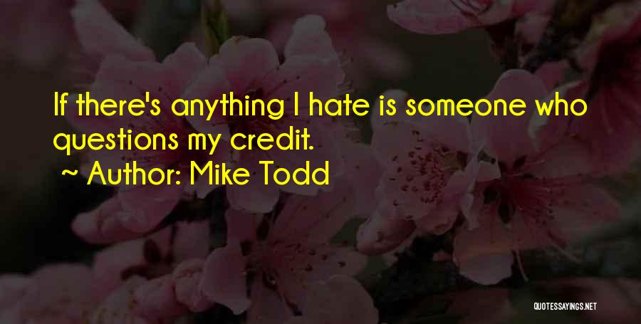 Credibility Quotes By Mike Todd