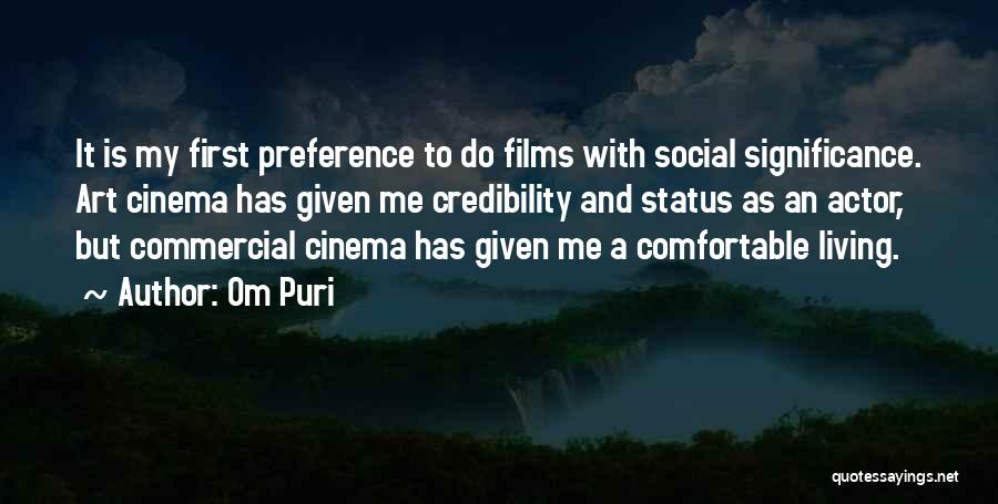 Credibility Quotes By Om Puri