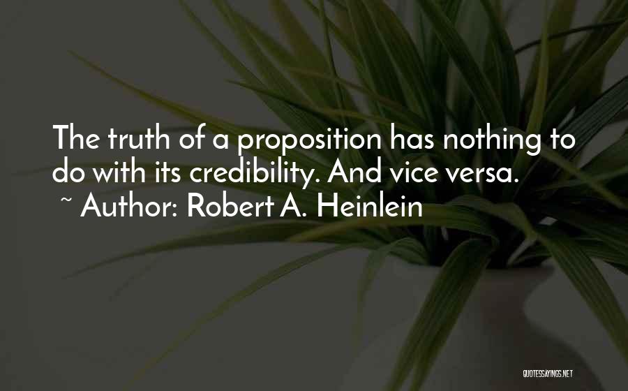 Credibility Quotes By Robert A. Heinlein