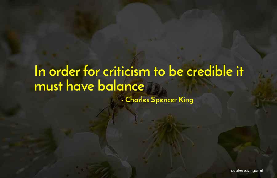 Credible Quotes By Charles Spencer King