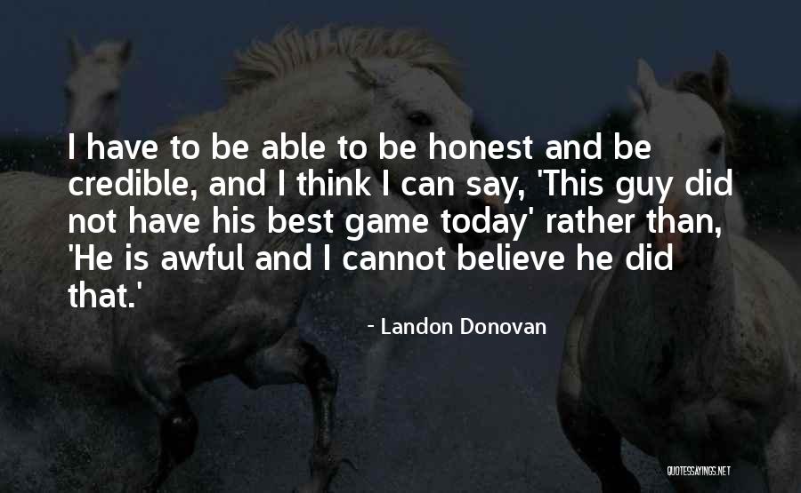 Credible Quotes By Landon Donovan