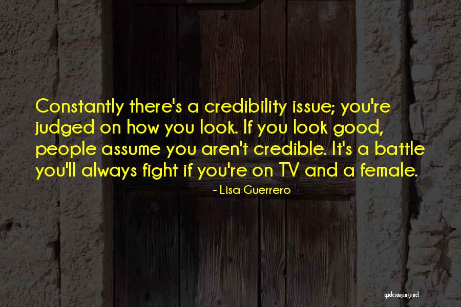 Credible Quotes By Lisa Guerrero