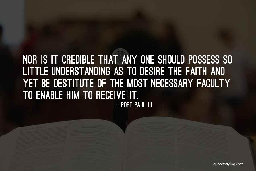 Credible Quotes By Pope Paul III