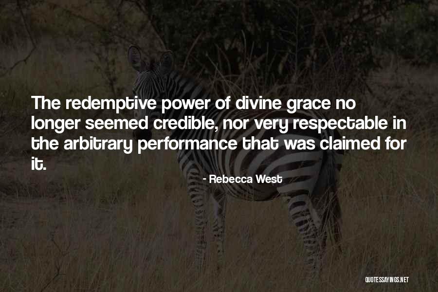 Credible Quotes By Rebecca West